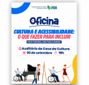 Prefeitura de Santana realiza oficina “Cultura e Acessibilidade: o que fazer para incluir”